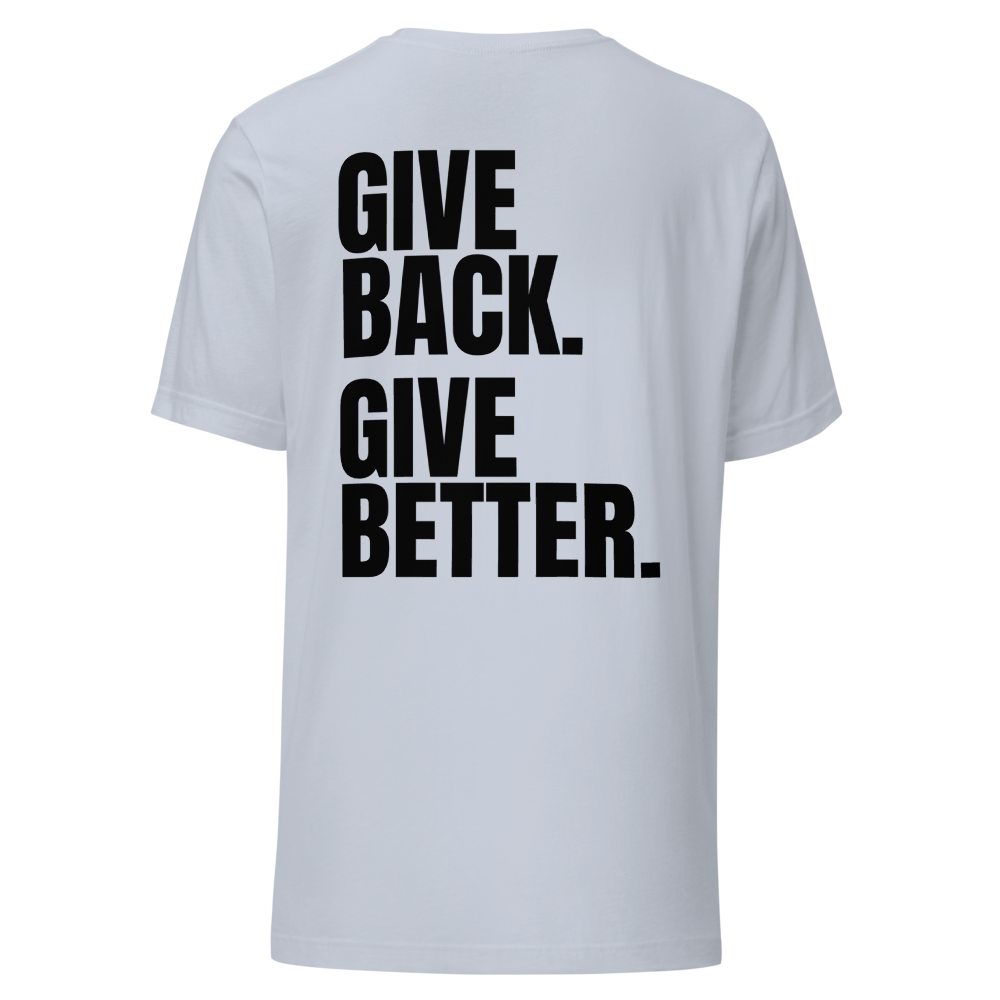 Give Back. Give Better. Tee