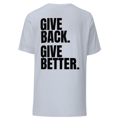 Give Back. Give Better. Tee