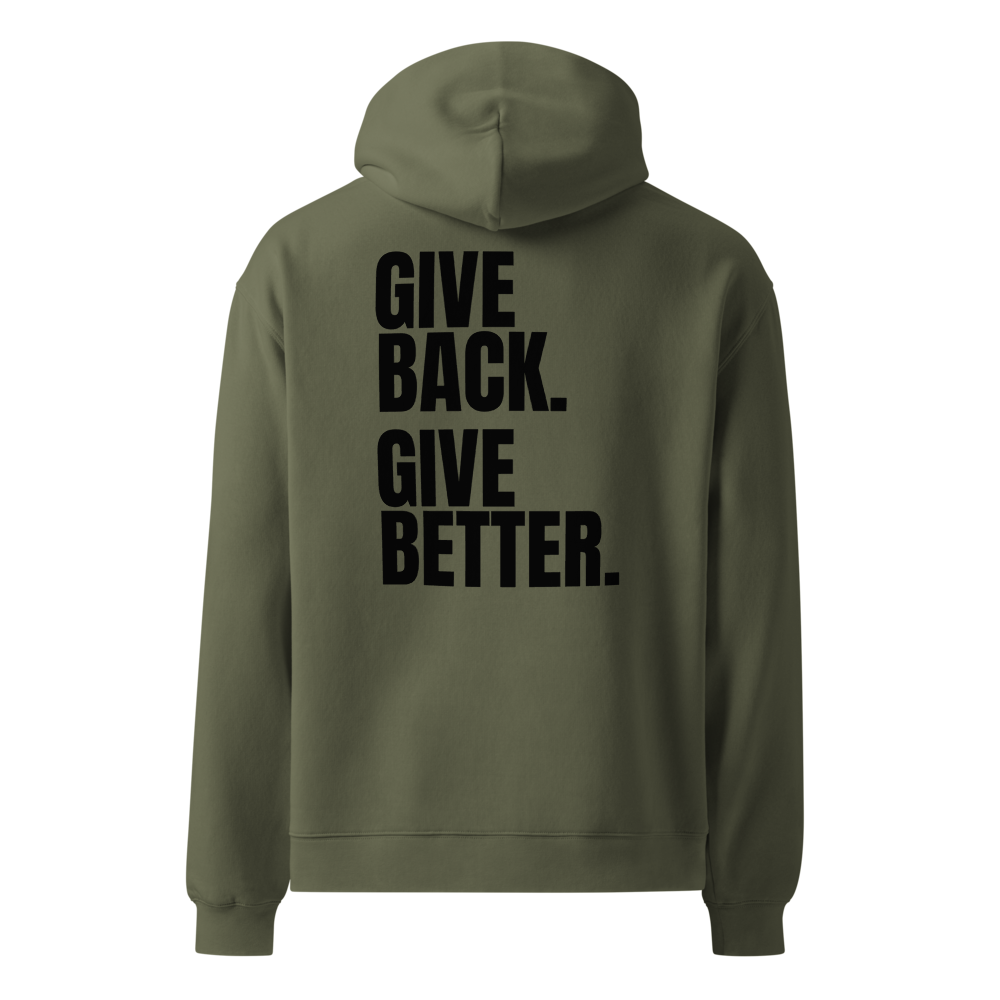 Give Back. Give Better. Hoodie