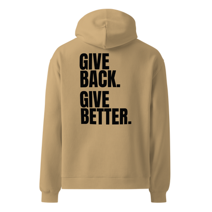 Give Back. Give Better. Hoodie