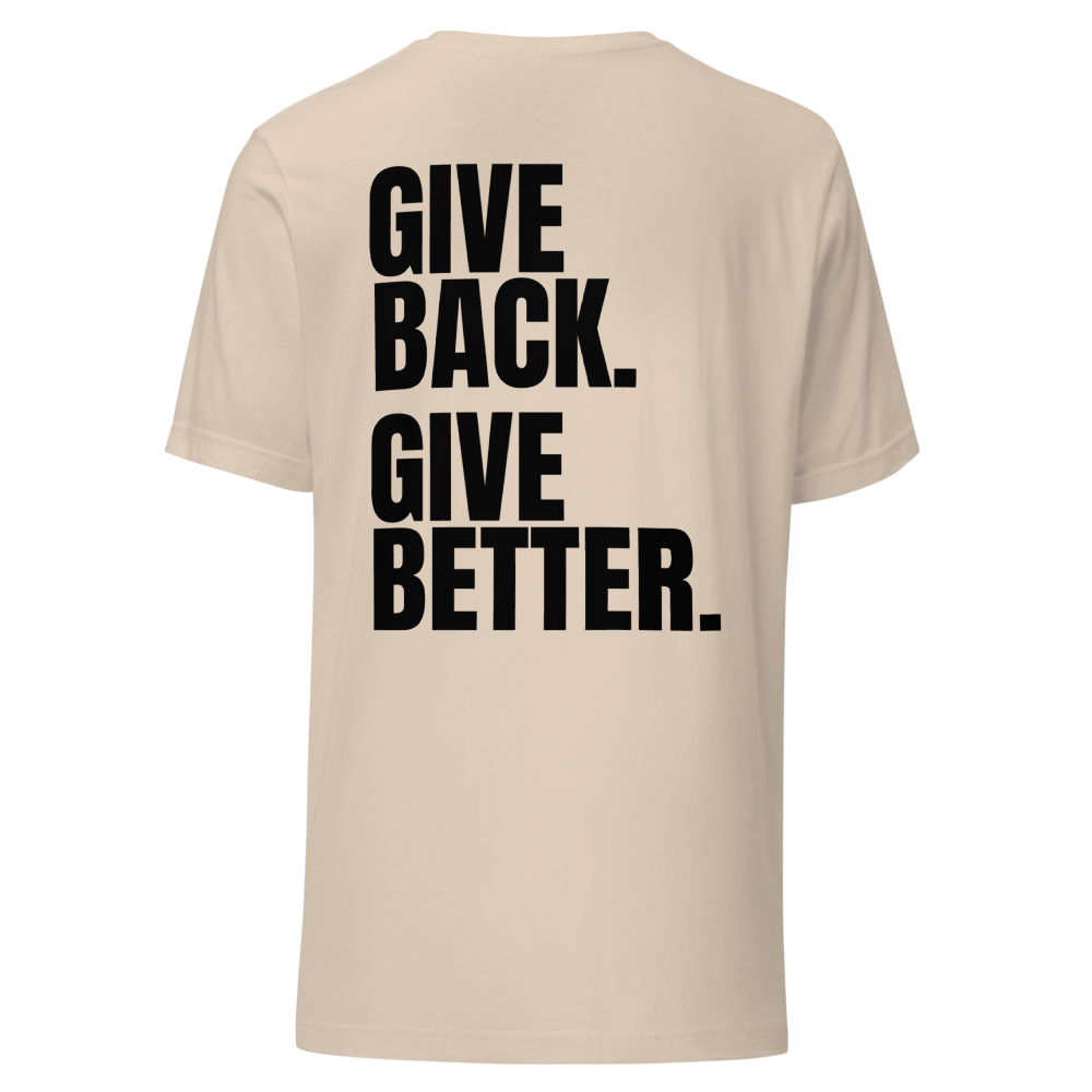 Give Back. Give Better. Tee
