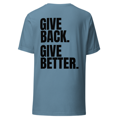 Give Back. Give Better. Tee