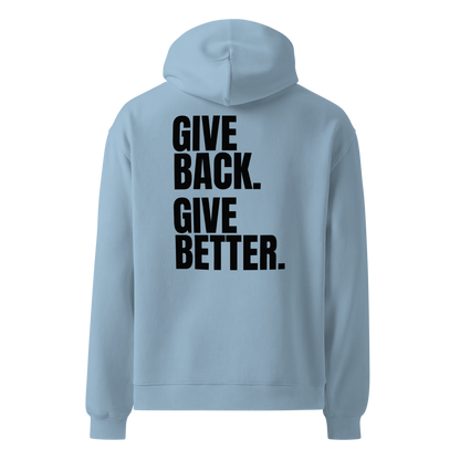 Give Back. Give Better. Hoodie