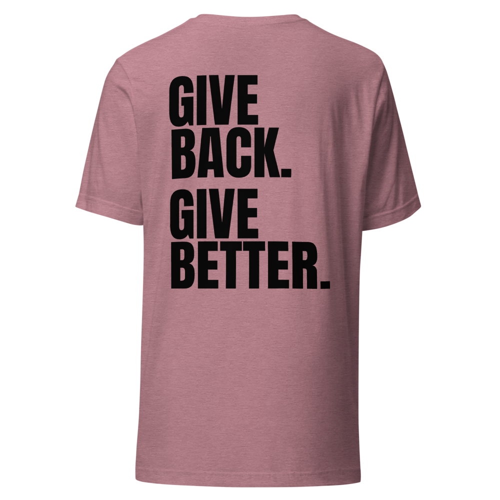 Give Back. Give Better. Tee