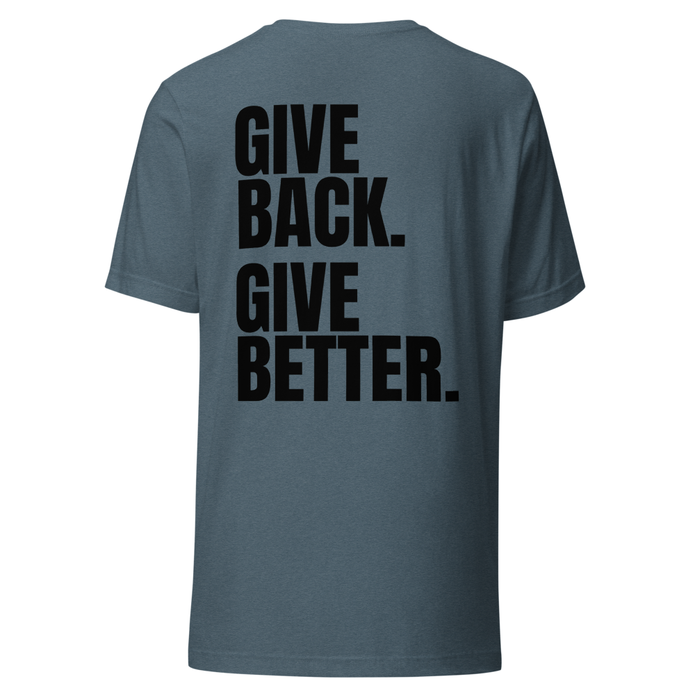 Give Back. Give Better. Tee