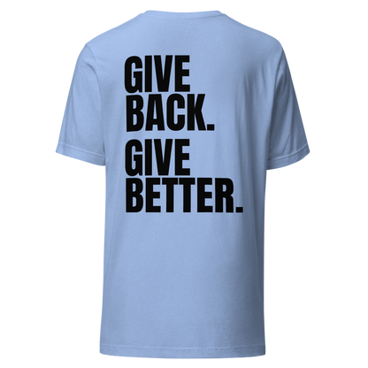 Give Back. Give Better. Tee