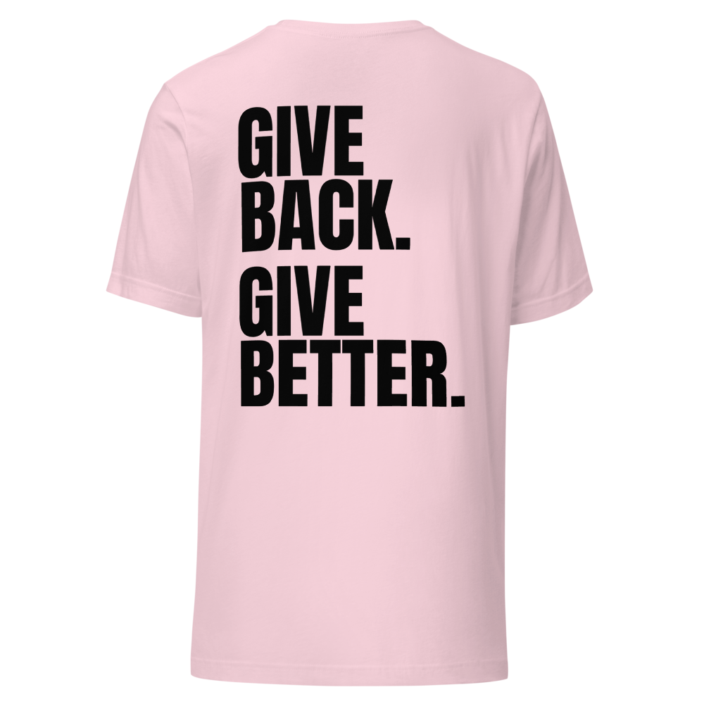 Give Back. Give Better. Tee