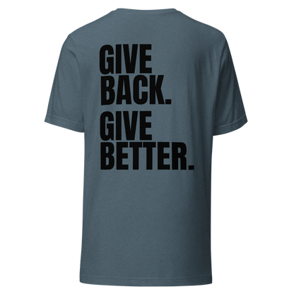 Give Back. Give Better. Tee