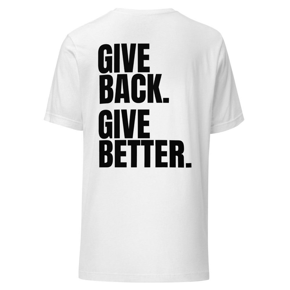 Give Back. Give Better. Tee