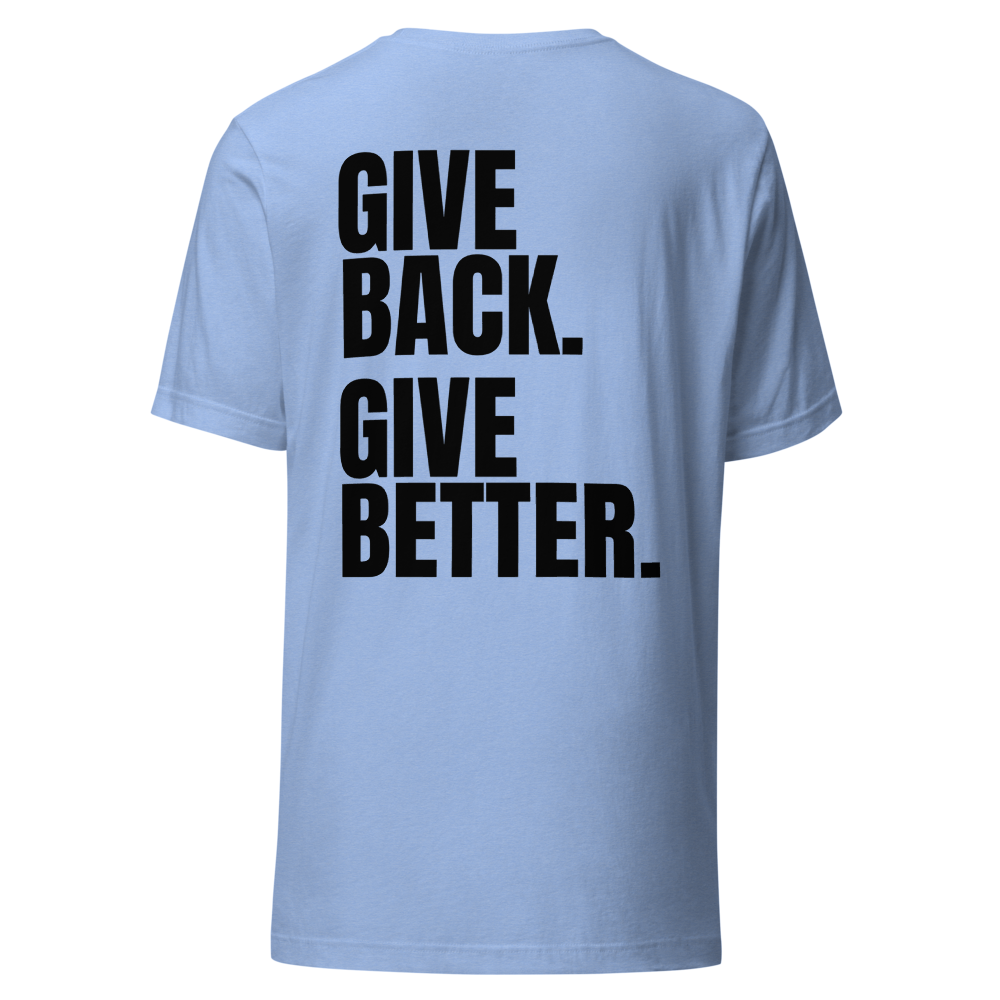 Give Back. Give Better. Tee